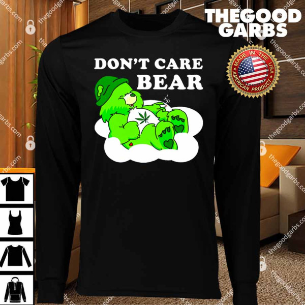 Cannabis Bear Don’t Care Bear T-Shirts