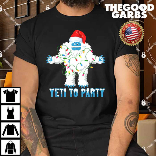 Christmas Yeti To Party Shirt Cute Yeti For Christmas Shirt