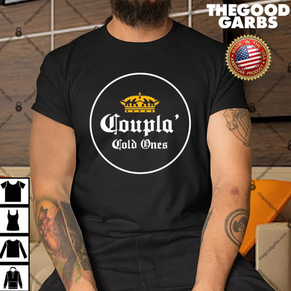 Coupla' Cold Ones Shirt