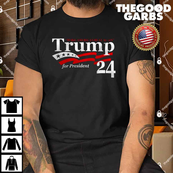 Donald Trump For President 2024 Campaign Shirt