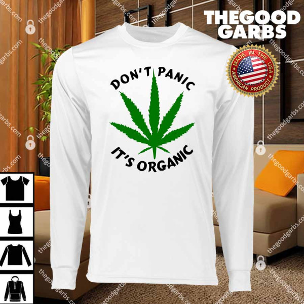 Don't Panic It's Organic Marijuana T-Shirts