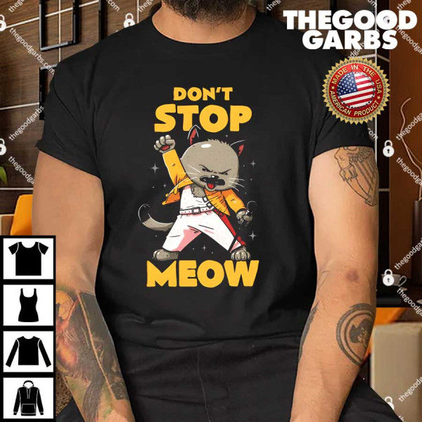 Don't Stop Meow T-Shirt