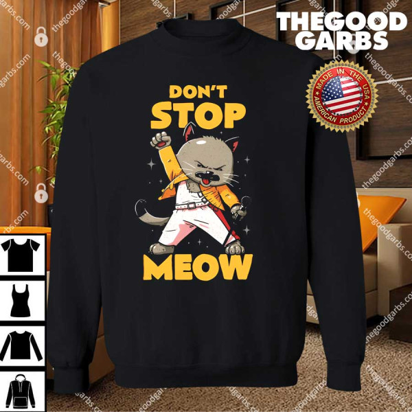 Don't Stop Meow T-Shirts