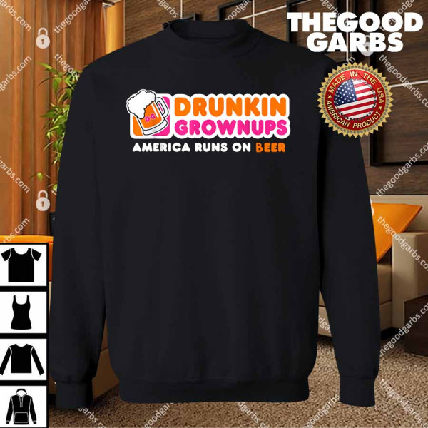 Drunkin Grownups America Runs On Beer T-Shirts