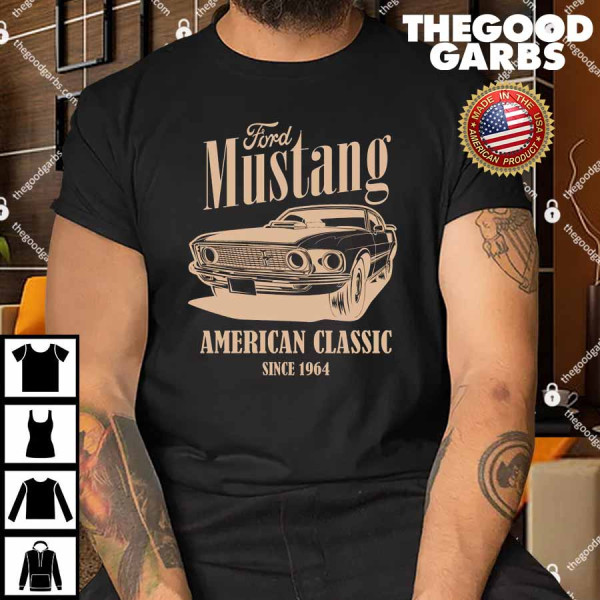 Ford Mustang American Classic Since 1964 Shirt