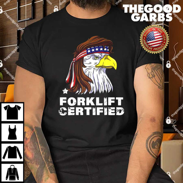 Forklift Certified Eagle Mullet Usa Fork Lift Forklift T-Shirt
