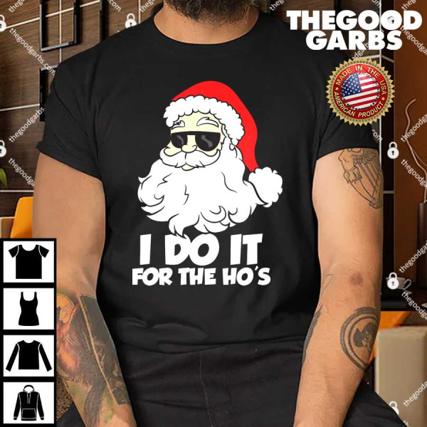 Funny Christmas I Do It For The Hos Christmas Santa Gift T-Shirt