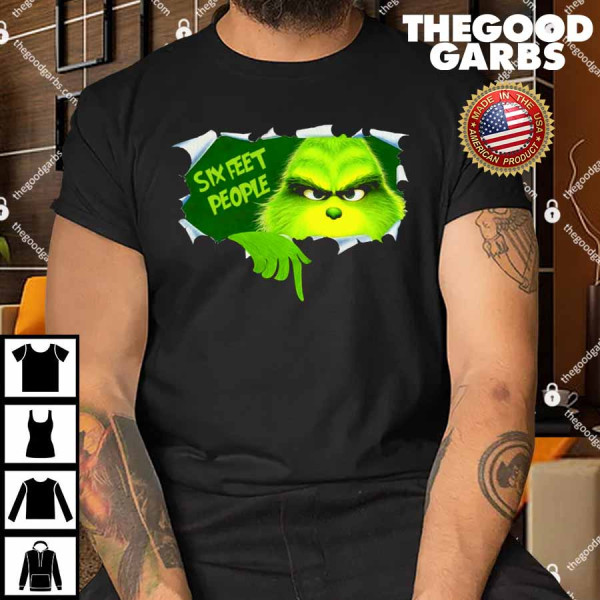 Grinch Six Feet People Christmas Shirt