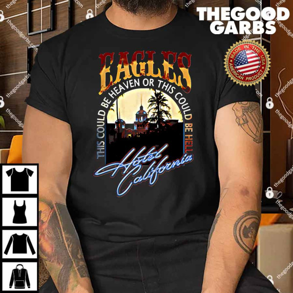Hotel California Perfect Gifteagles T-Shirt