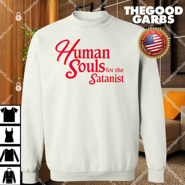 Human Souls For The Satanist T-Shirts