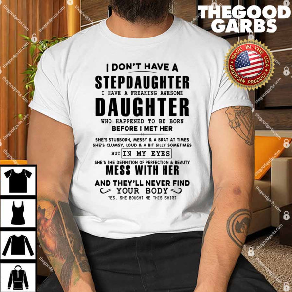 I Don’t Have Stepdaughter I Have A Freaking Awesome Daughter Shirt