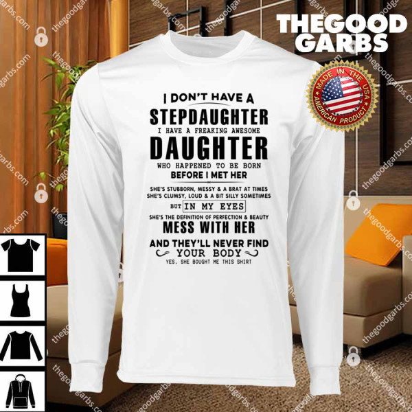 I Don’t Have Stepdaughter I Have A Freaking Awesome Daughter T-Shirt