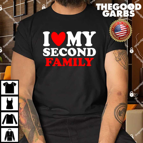 I Heart My Second Family T-Shirt