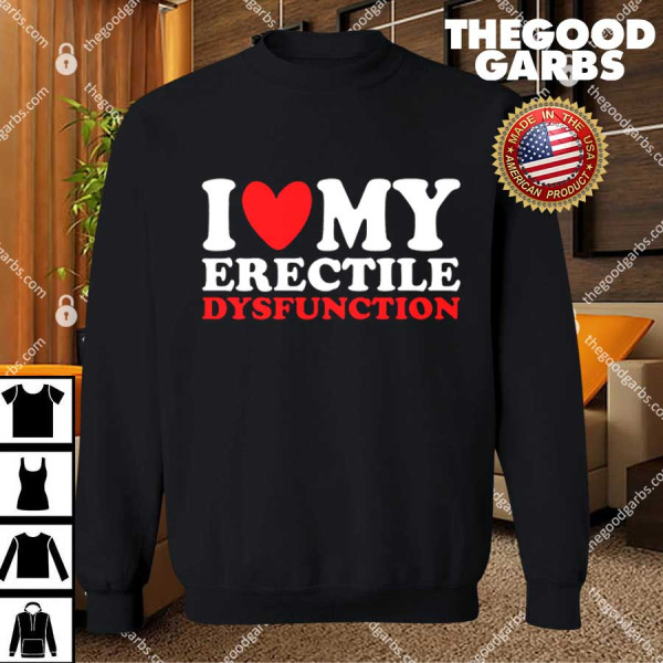 I Heart My Super Power Erectile Dysfunction T-Shirts