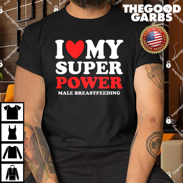 I Heart My Super Power Male Breastfeeding T-Shirt
