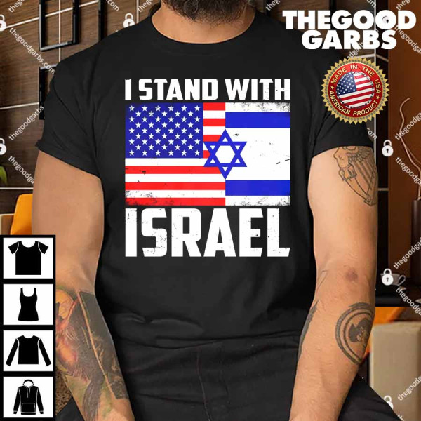 I Stand With Israel US Flags United Distressed Shirt