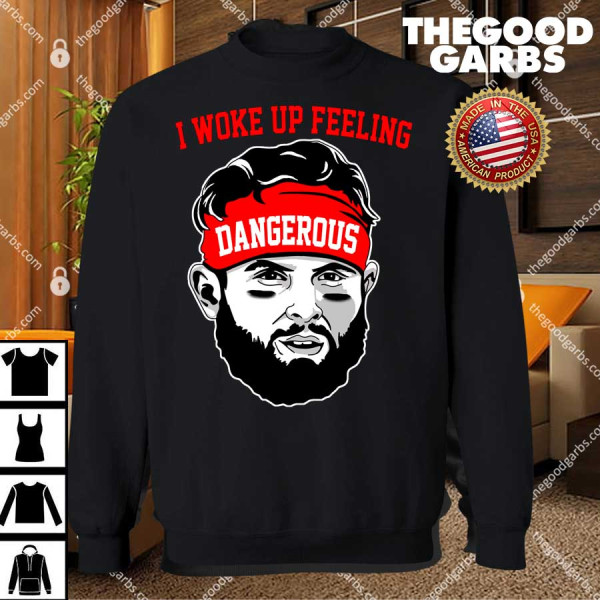 I Woke Up Feeling Dangerous Funny Football T-Shirts