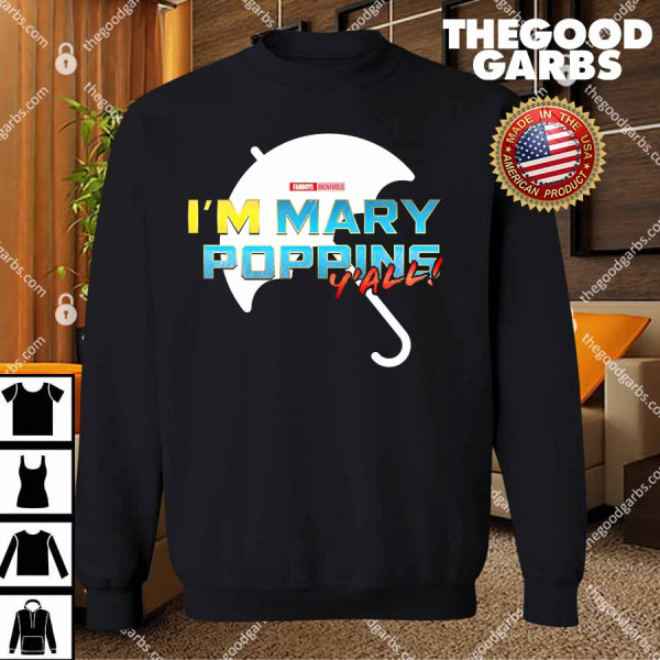I'am Mary Poppins Y'all T-Shirts