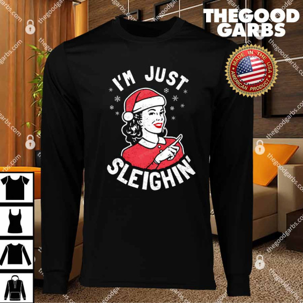 I'm Just Sleighin T-Shirts
