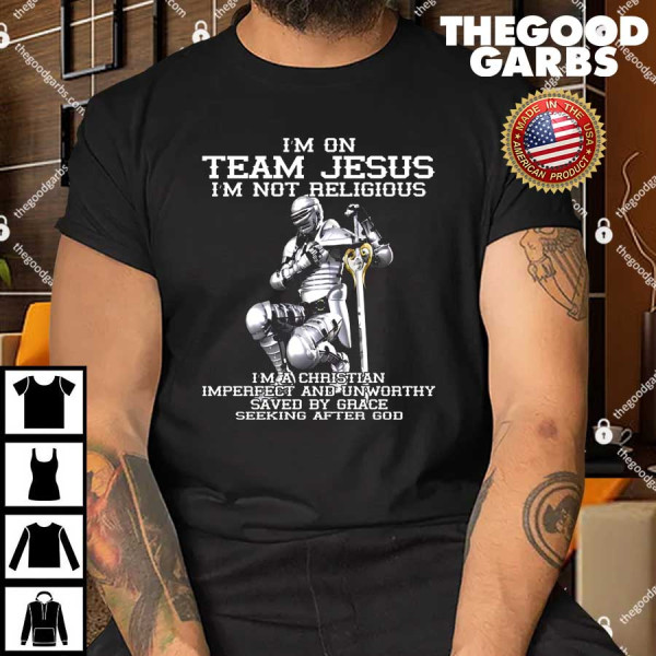 I'm On Team Jesus I'm Not Religious Shirt