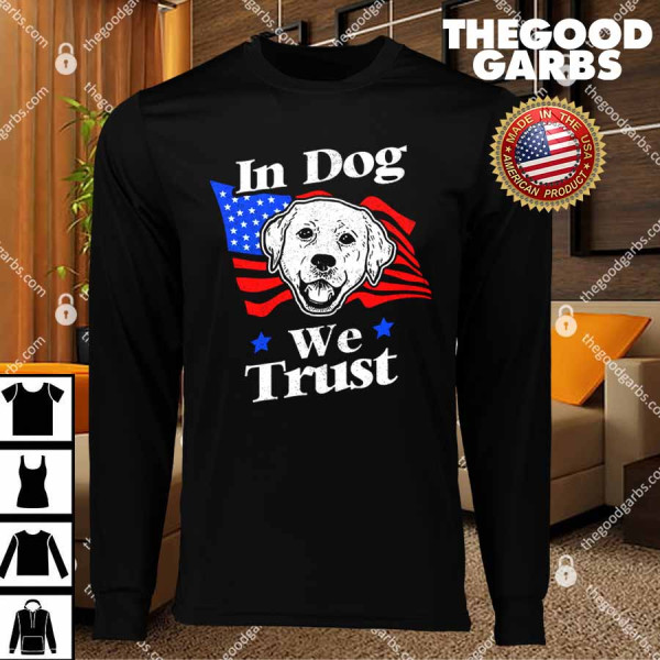 In Dog We Trust T-Shirts