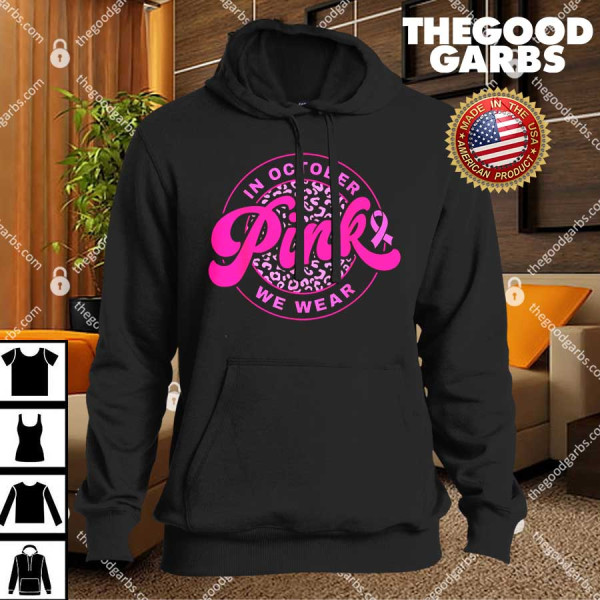 In October We Wear Pink Breast Cancer Awareness Shirts
