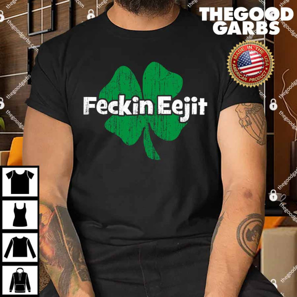 Irish Feckin Eejit Shamrock T-Shirt