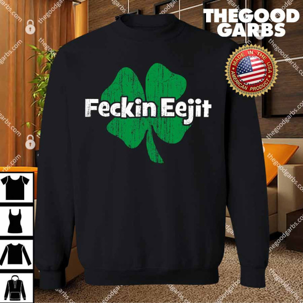 Irish Feckin Eejit Shamrock T-Shirts
