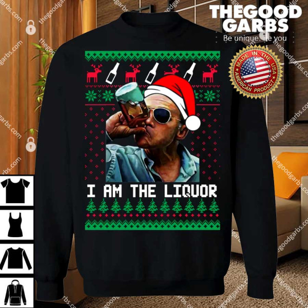 Jim Lahey I am the Liquor Christmas SweatShirt