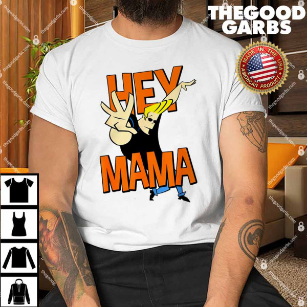 Johnny Bravo Hey Mama Shirt