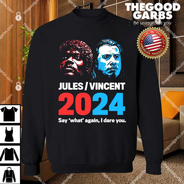 Jules Vincent 2024 Say What Again I Dare You Shirt