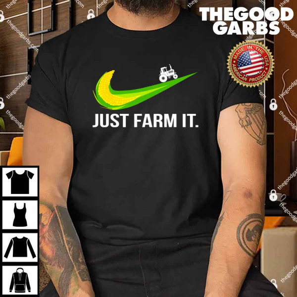 Just Farm It Shirt