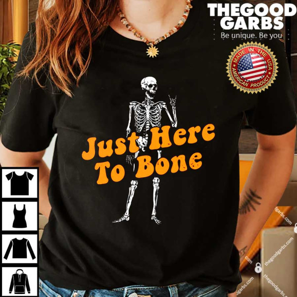Just Here To Bone Skeleton Halloween 2023 T-Shirt