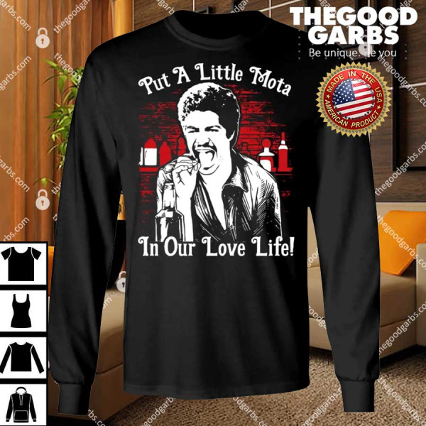 La Bamba Put A Little Mota In Our Love Liffe T-Shirt