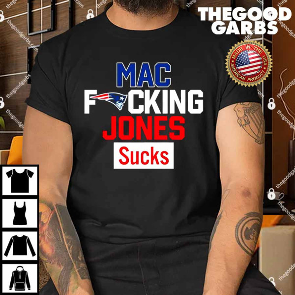 Mac Fucking Jones Sucks Shirt