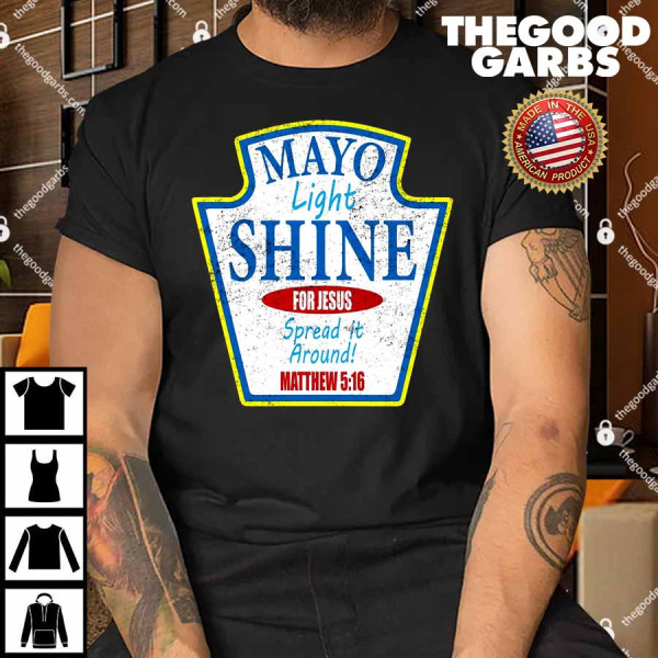 Mayo Light Shine for Jesus T-Shirt