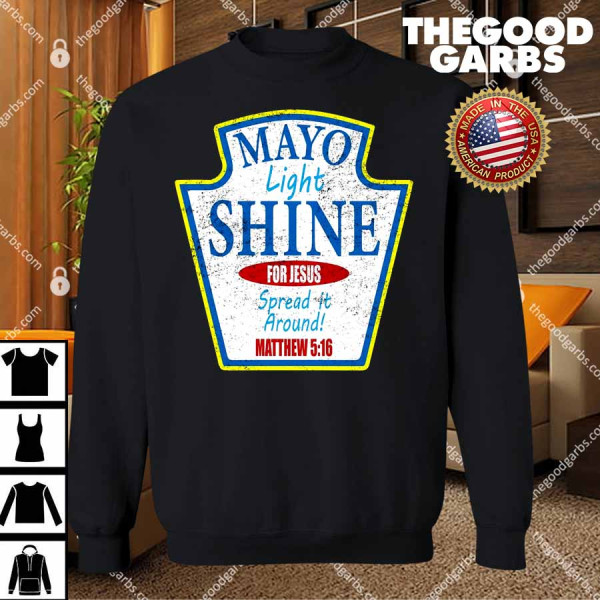Mayo Light Shine for Jesus T-Shirts