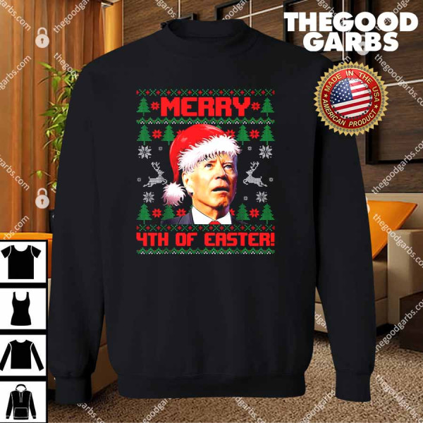 Merry 4th Of Easter Funny Joe Biden Christmas Ugly Sweater T-Shirts