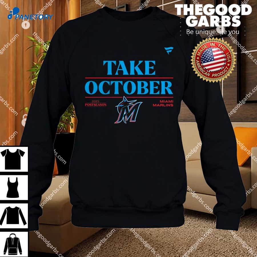 Take October Miami Marlins 2023 Postseason T-shirt