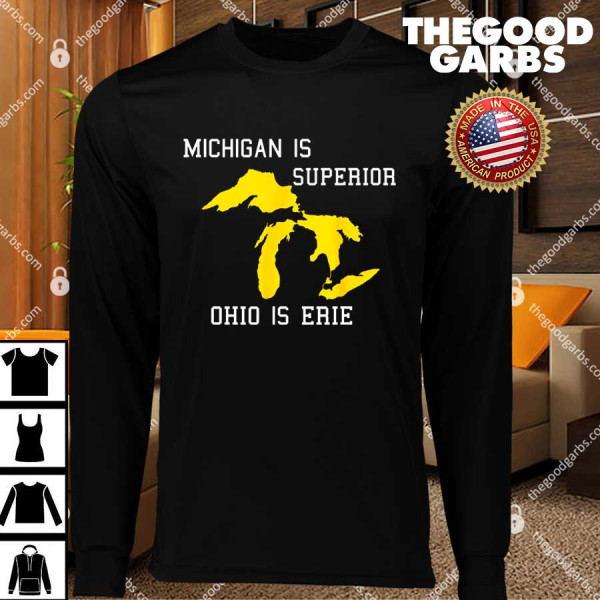 Michigan Is Superior Ohio Is Erie T-Shirts