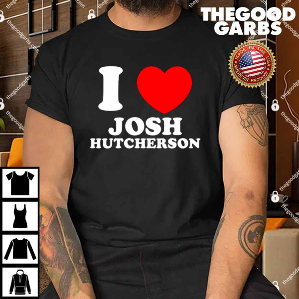 Miffydeliveryservice I Love Josh Hutcherson Shirt