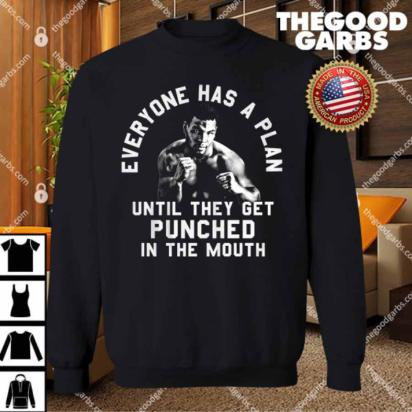 Mike Tyson Everyone Has A Plan Until They Get Punched in The Mouth T-Shirts