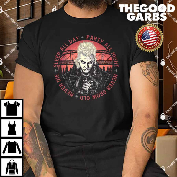 Never Die Sleep All Day Party All Night Never Grow Old Shirt