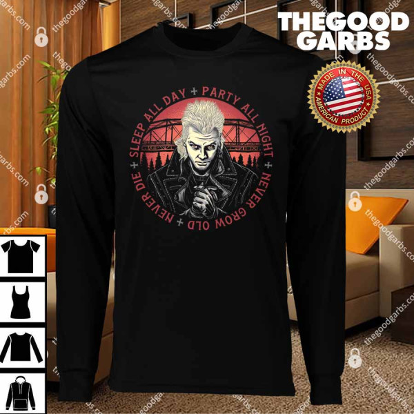 Never Die Sleep All Day Party All Night Never Grow Old T-Shirts