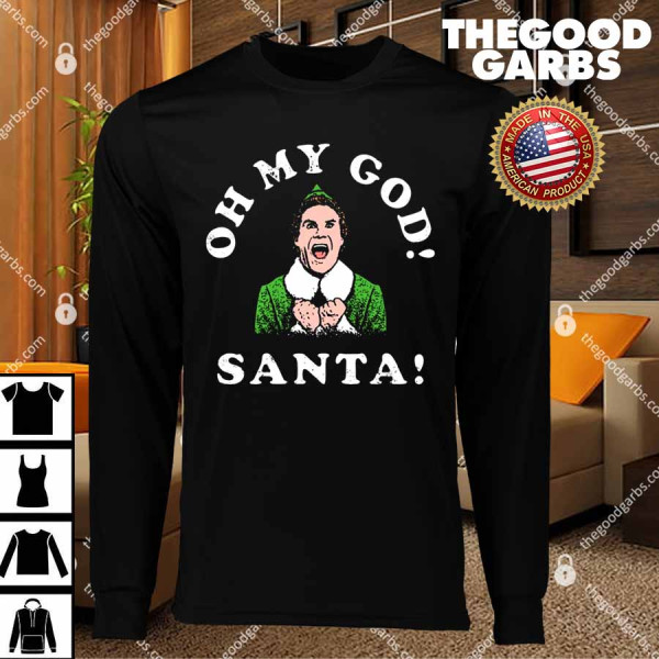 Oh My God Santa T-Shirts