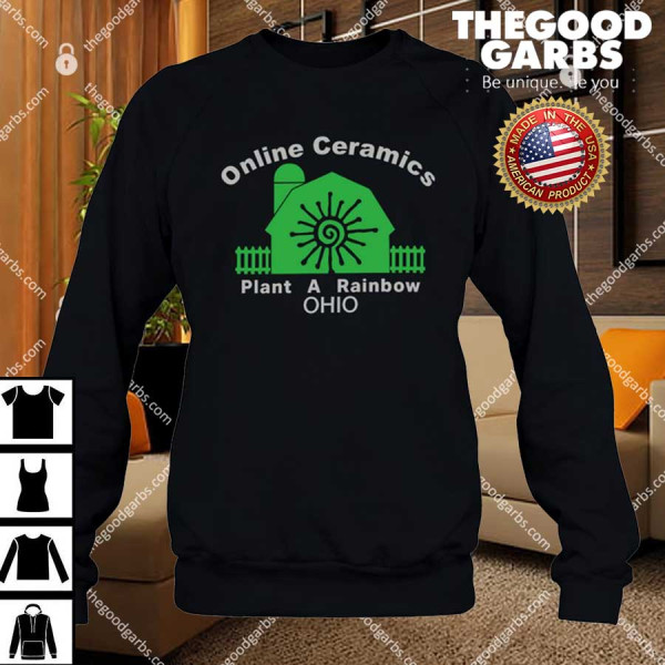 Online Ceramics Plant A Rainbow Ohio Shirts