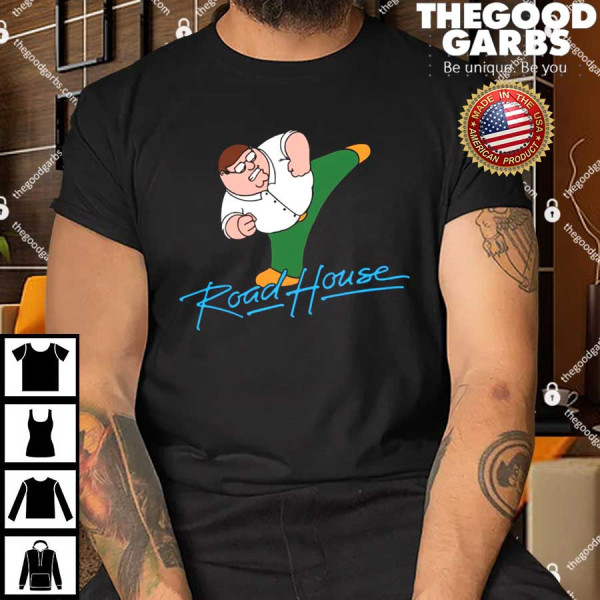Peter Griffin Road House Shirt
