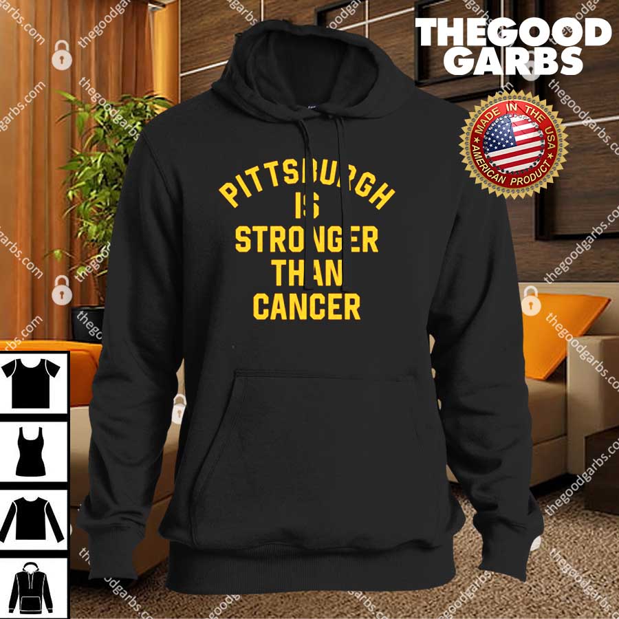 Pittsburgh Is Stronger Than Cancer T-Shirt