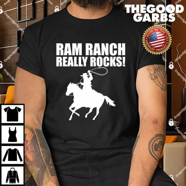 Ram Ranch Really Rocks Shirt