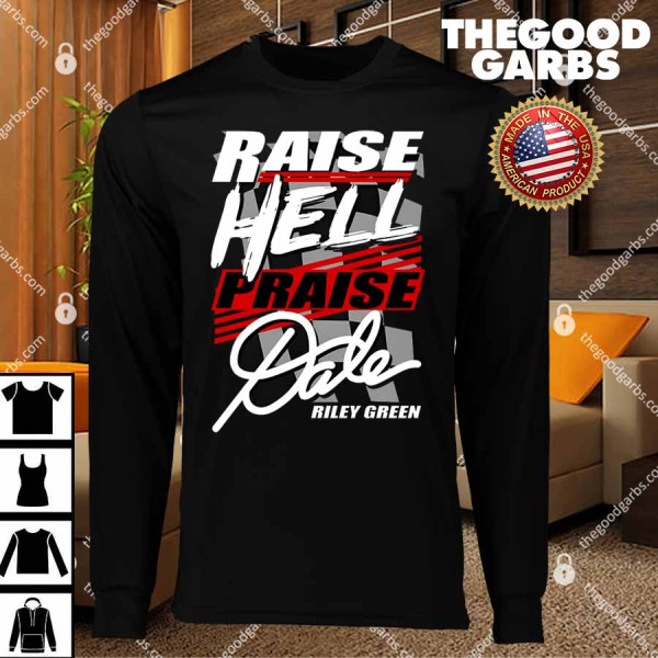 Riley Green Raise Hell Praise Dale T-Shirts